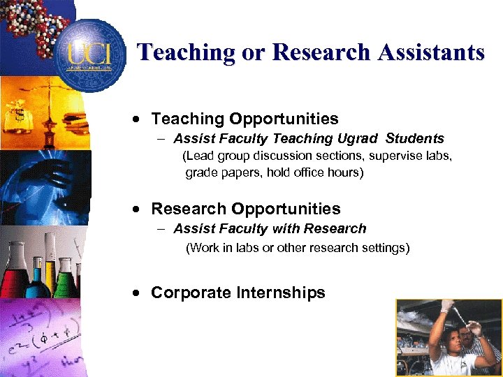 Teaching or Research Assistants · Teaching Opportunities - Assist Faculty Teaching Ugrad Students (Lead