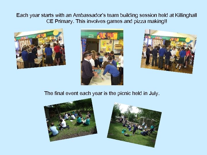 Each year starts with an Ambassador’s team building session held at Killinghall CE Primary.