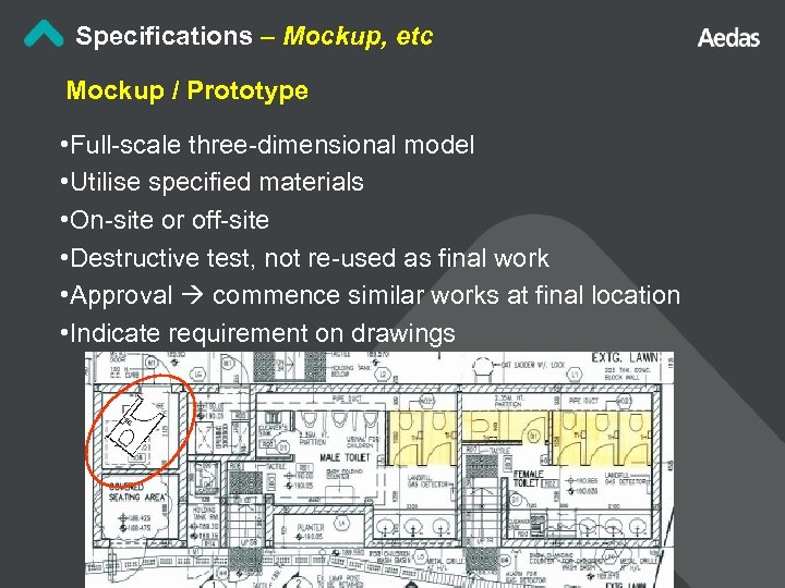 Specifications – Mockup, etc Mockup / Prototype • Full-scale three-dimensional model • Utilise specified