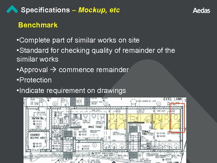 Specifications – Mockup, etc Benchmark • Complete part of similar works on site •