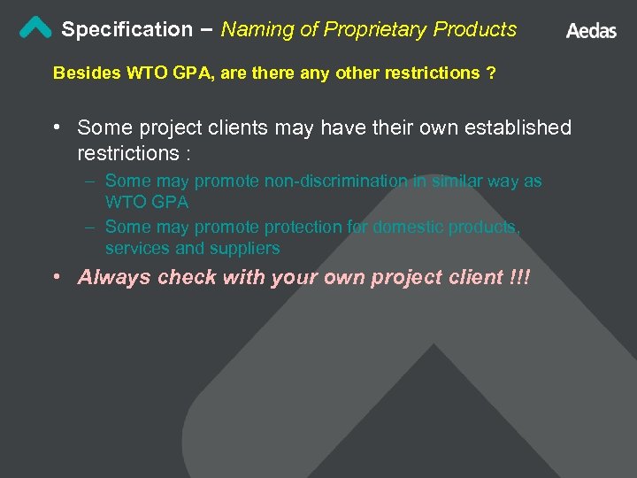 Specification – Naming of Proprietary Products Besides WTO GPA, are there any other restrictions