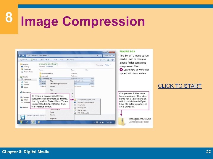 8 Image Compression CLICK TO START Chapter 8: Digital Media 22 