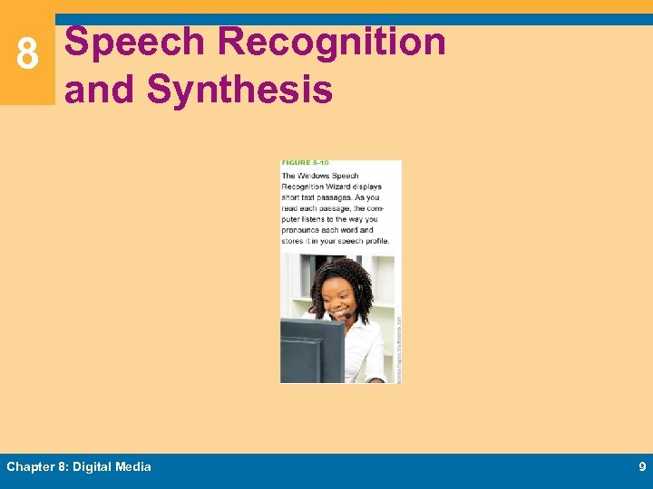 8 Speech Recognition and Synthesis Chapter 8: Digital Media 9 