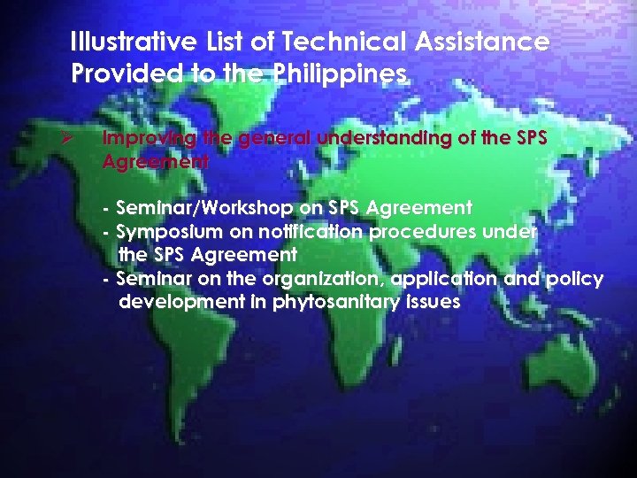 Illustrative List of Technical Assistance Provided to the Philippines Ø Improving the general understanding