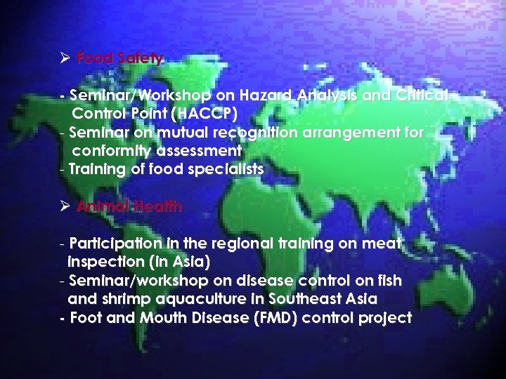 Ø Food Safety - Seminar/Workshop on Hazard Analysis and Critical Control Point (HACCP) -