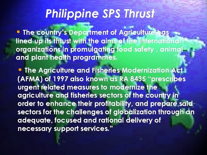 Philippine SPS Thrust • The country’s Department of Agriculture has lined up its thrust