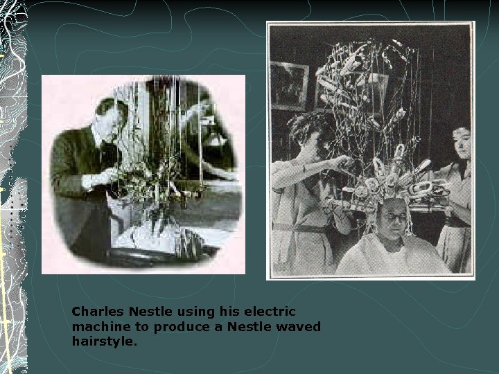 Charles Nestle using his electric machine to produce a Nestle waved hairstyle. 