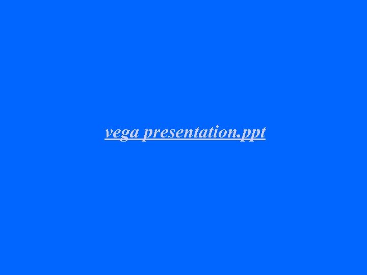 vega presentation. ppt 