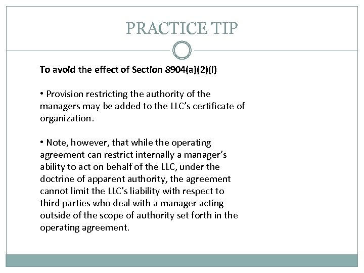 PRACTICE TIP To avoid the effect of Section 8904(a)(2)(i) • Provision restricting the authority