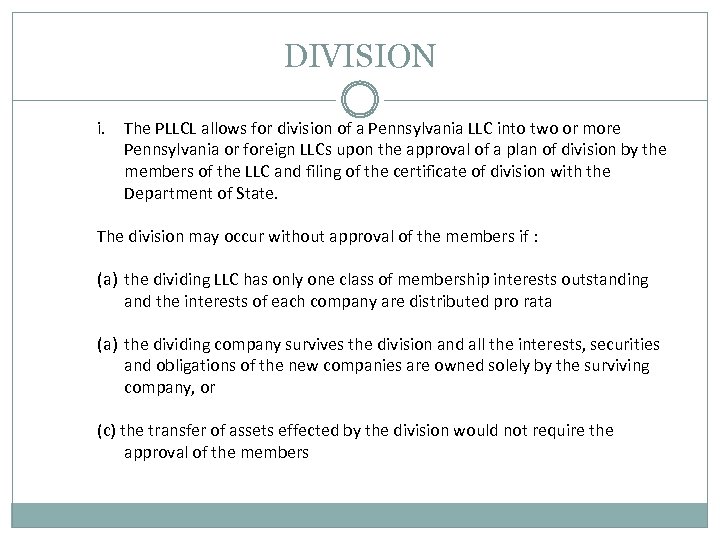 DIVISION i. The PLLCL allows for division of a Pennsylvania LLC into two or