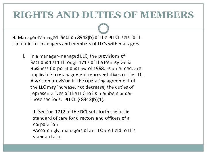 RIGHTS AND DUTIES OF MEMBERS B. Manager-Managed: Section 8943(b) of the PLLCL sets forth