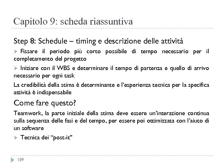 Capitolo 9: scheda riassuntiva Step 8: Schedule – timing e descrizione delle attività Fissare