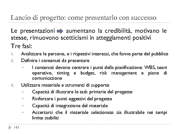 Lancio di progetto: come presentarlo con successo Le presentazioni aumentano la credibilità, motivano le