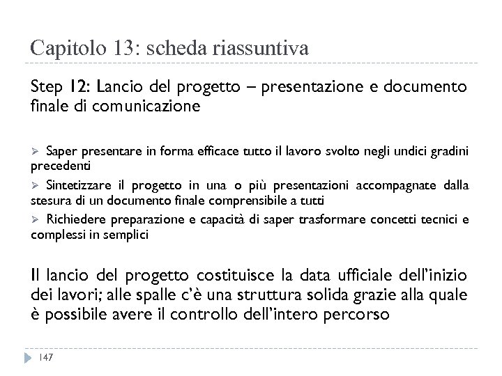 Capitolo 13: scheda riassuntiva Step 12: Lancio del progetto – presentazione e documento finale