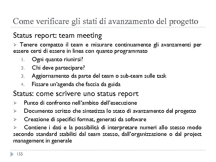 Come verificare gli stati di avanzamento del progetto Status report: team meeting Tenere compatto