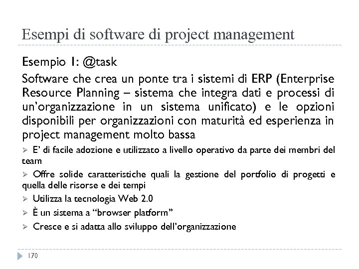 Esempi di software di project management Esempio 1: @task Software che crea un ponte