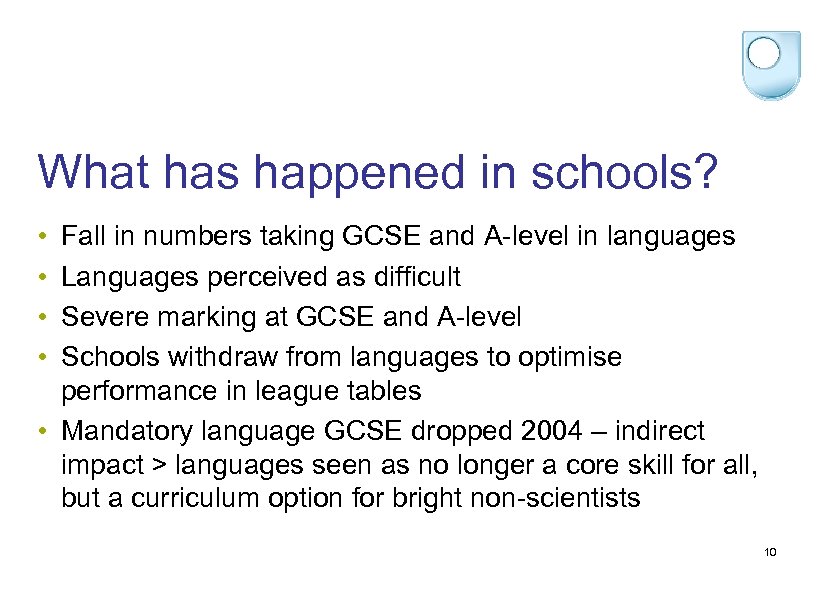 What has happened in schools? • • Fall in numbers taking GCSE and A-level