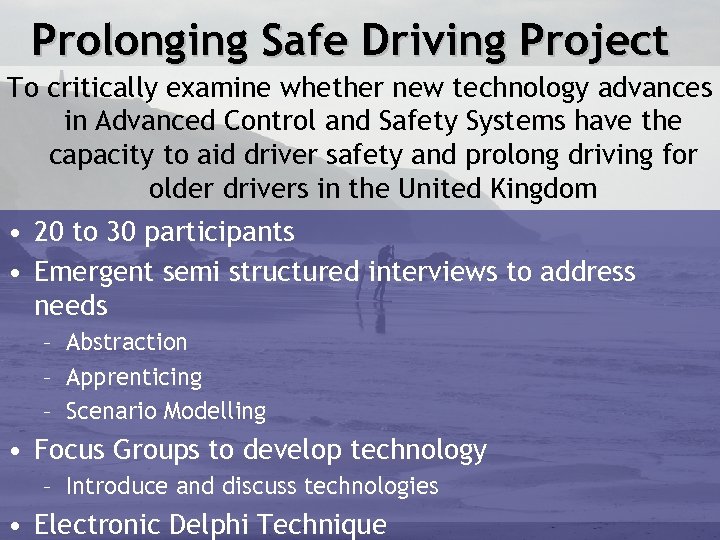 Prolonging Safe Driving Project To critically examine whether new technology advances in Advanced Control