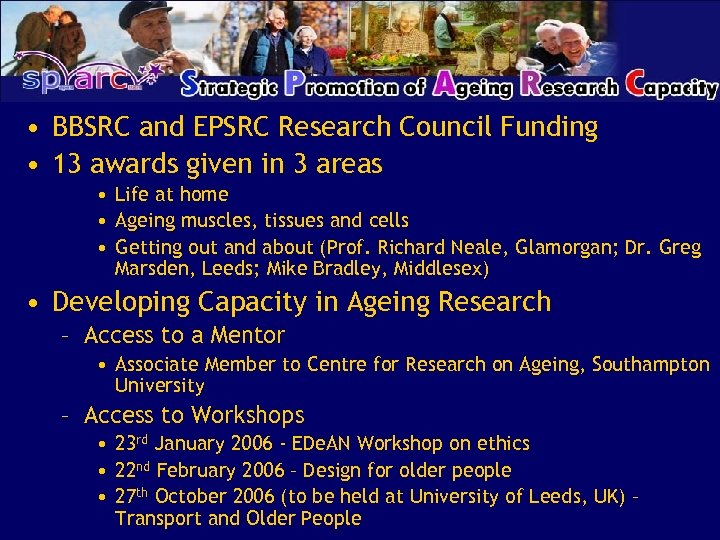  • BBSRC and EPSRC Research Council Funding • 13 awards given in 3