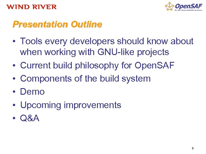 Presentation Outline • Tools every developers should know about when working with GNU-like projects