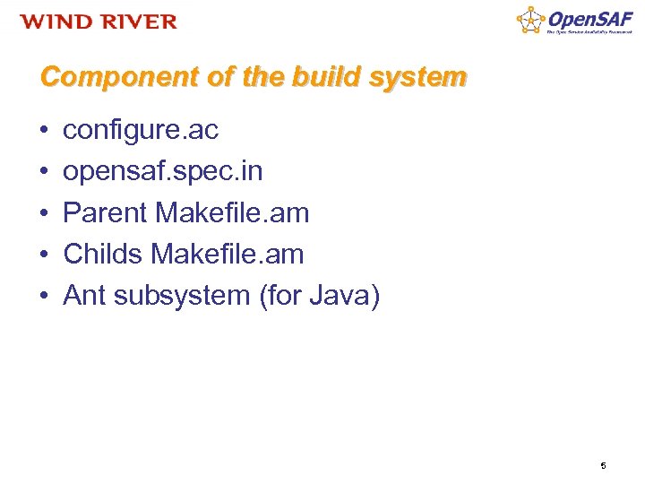 Component of the build system • • • configure. ac opensaf. spec. in Parent