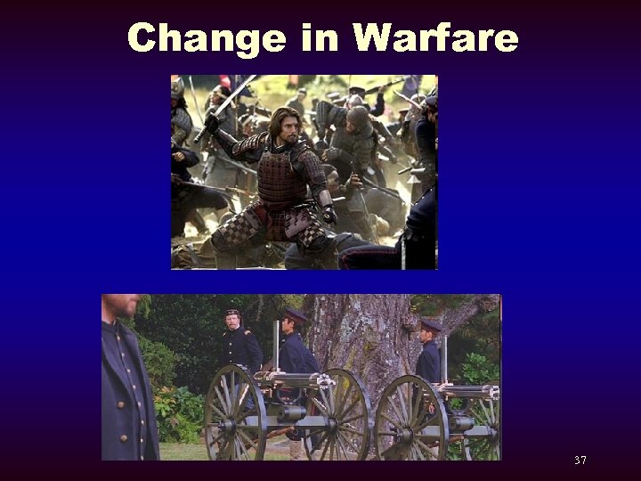 Change in Warfare 37 