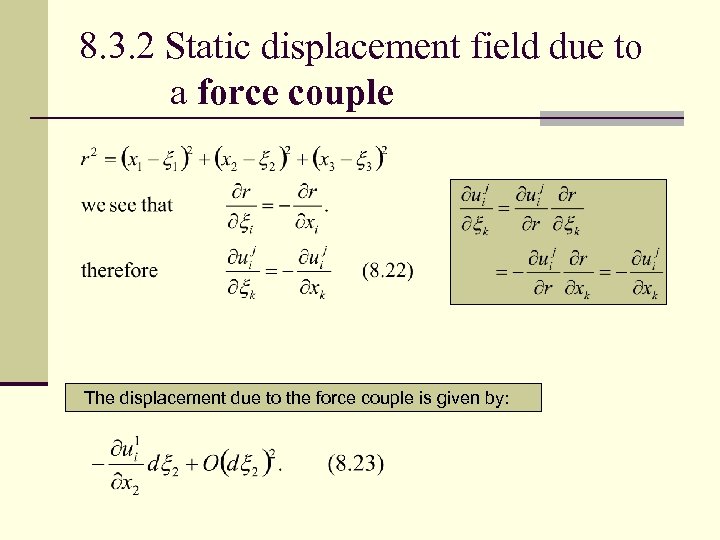 8. 3. 2 Static displacement field due to a force couple The displacement due