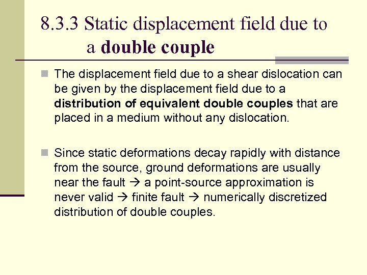 8. 3. 3 Static displacement field due to a double couple n The displacement