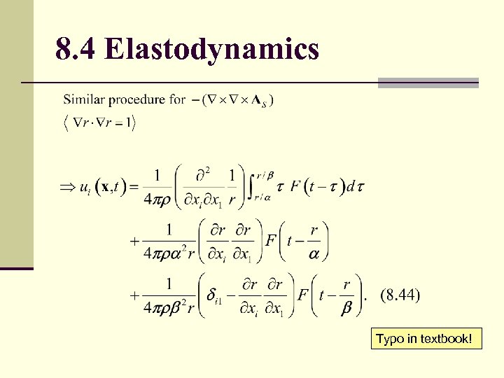 8. 4 Elastodynamics Typo in textbook! 