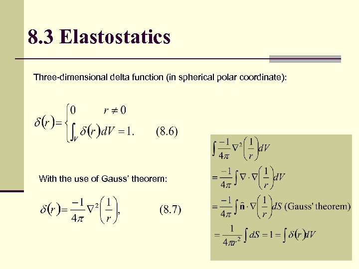 8. 3 Elastostatics Three-dimensional delta function (in spherical polar coordinate): With the use of