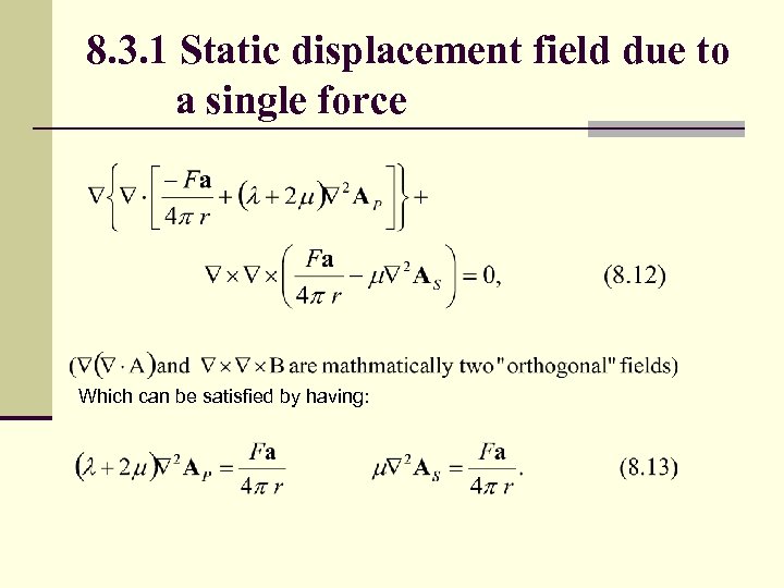 8. 3. 1 Static displacement field due to a single force Which can be