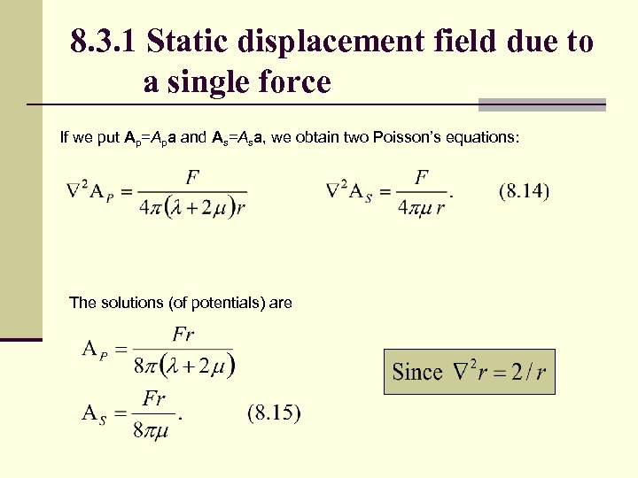 8. 3. 1 Static displacement field due to a single force If we put