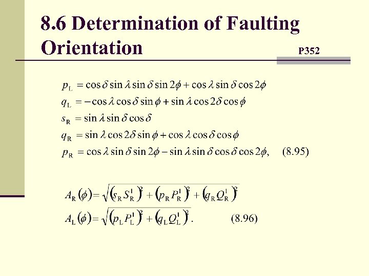 8. 6 Determination of Faulting Orientation P 352 