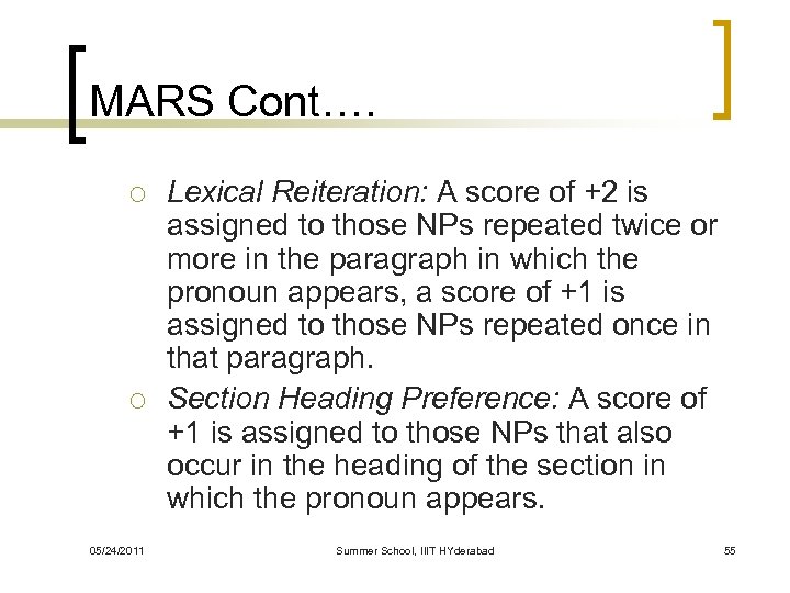 MARS Cont…. ¡ ¡ 05/24/2011 Lexical Reiteration: A score of +2 is assigned to