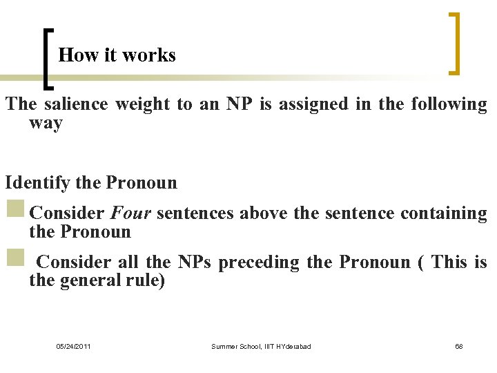 How it works The salience weight to an NP is assigned in the following