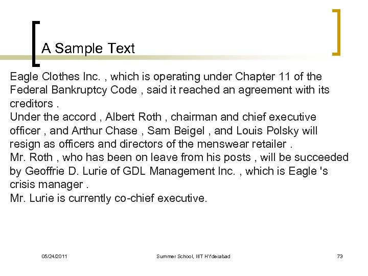 A Sample Text Eagle Clothes Inc. , which is operating under Chapter 11 of