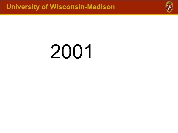 University of Wisconsin-Madison 2001 