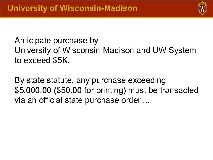 University of Wisconsin-Madison Anticipate purchase by University of Wisconsin-Madison and UW System to exceed