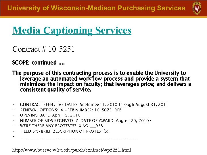 University of Wisconsin-Madison Purchasing Services Media Captioning Services Contract # 10 -5251 SCOPE: continued.