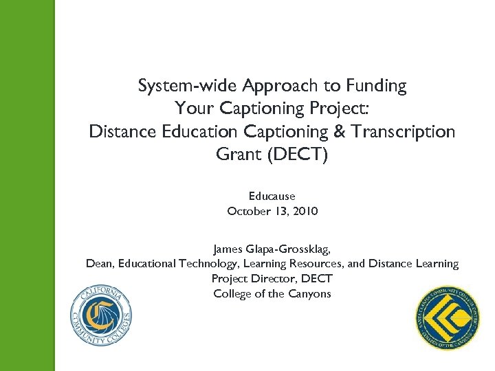 System-wide Approach to Funding Your Captioning Project: Distance Education Captioning & Transcription Grant (DECT)