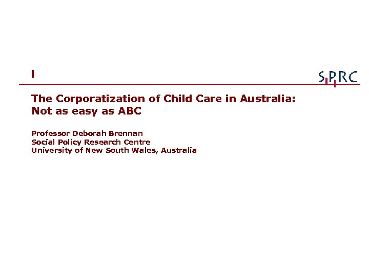 l The Corporatization of Child Care in Australia: Not as easy as ABC Professor