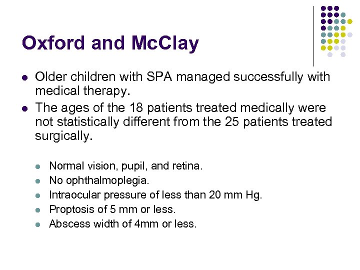 Oxford and Mc. Clay l l Older children with SPA managed successfully with medical