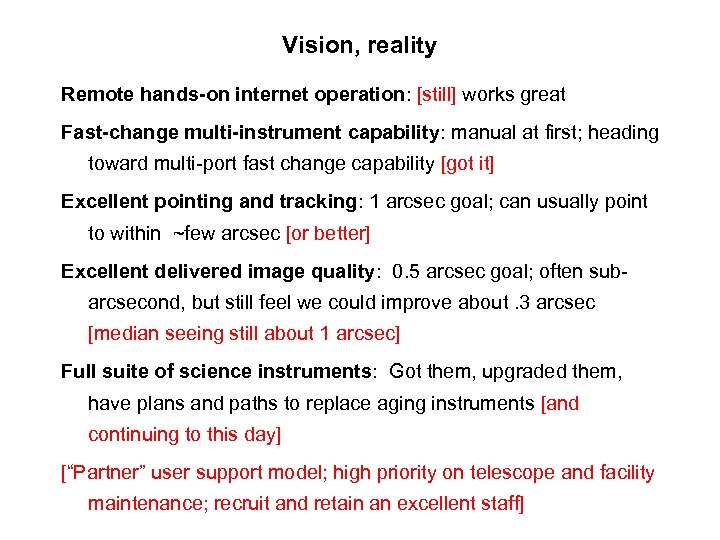 Vision, reality Remote hands-on internet operation: [still] works great Fast-change multi-instrument capability: manual at