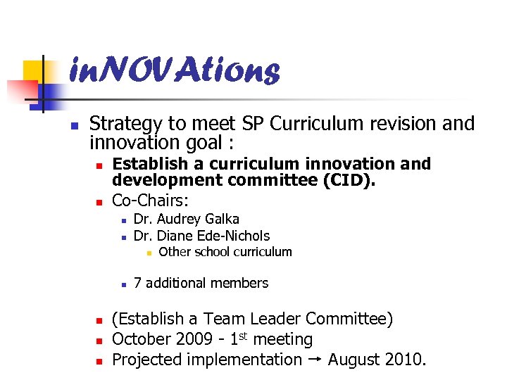 in. NOVAtions n Strategy to meet SP Curriculum revision and innovation goal : n