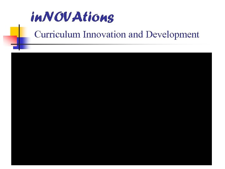 in. NOVAtions Curriculum Innovation and Development 