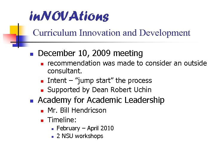 in. NOVAtions Curriculum Innovation and Development n December 10, 2009 meeting n n recommendation