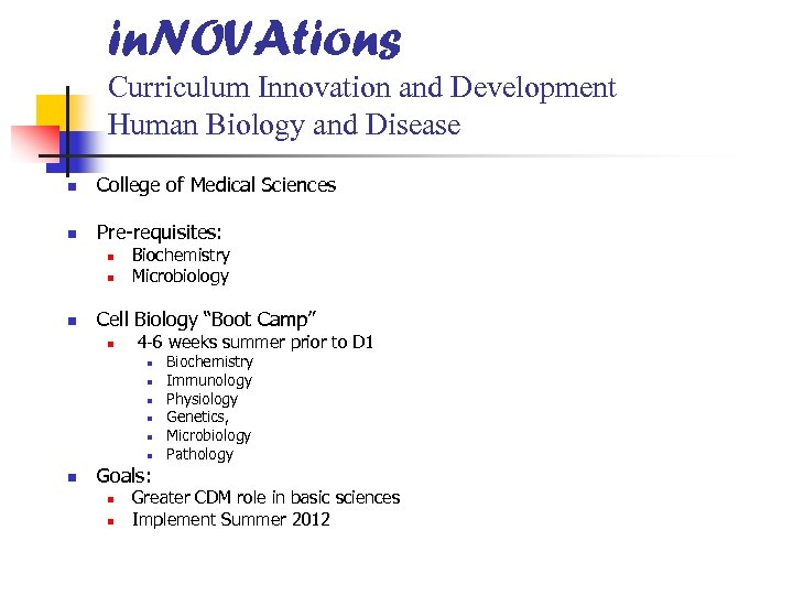 in. NOVAtions Curriculum Innovation and Development Human Biology and Disease n College of Medical