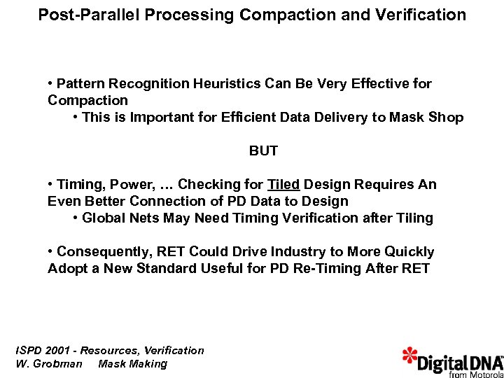 Post-Parallel Processing Compaction and Verification • Pattern Recognition Heuristics Can Be Very Effective for
