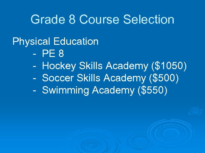 Grade 8 Course Selection Physical Education - PE 8 - Hockey Skills Academy ($1050)