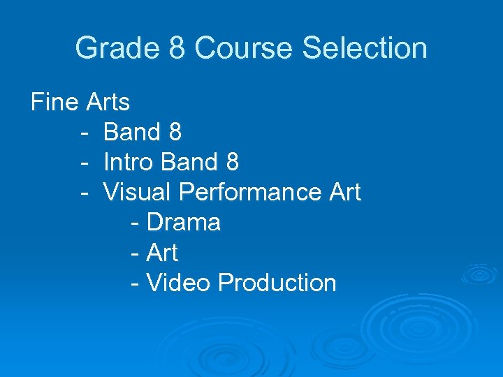 Grade 8 Course Selection Fine Arts - Band 8 - Intro Band 8 -